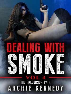 cover image of Dealing With Smoke Vol 4